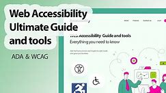 Web Accessibility Ultimate Guide and tools (ADA & WCAG)