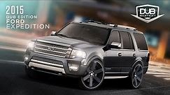 2015 DUB Edition Ford Expedition