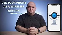 How To Use Your Phone As A WIRELESS WEBCAM