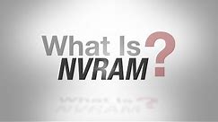What is NVRAM?