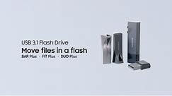 Samsung USB Flash Drive BAR | FIT | DUO Plus : Move files in a flash