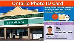 How to apply for Ontario Photo ID card | A complete Guide | How to Book Service Ontario Appointment