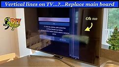 Vertical lines on TV - Replace Main Board