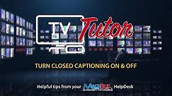 How to Turn Closed Captioning On and Off