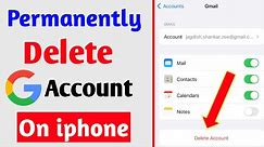 How To Delete Permanently Google Account On iPhone 2024