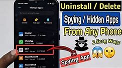 How to Uninstall or Delete Spying Hidden Apps👌 2023