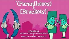 Parentheses and Brackets song from Grammaropolis - "(Parentheses) & [Brackets]”