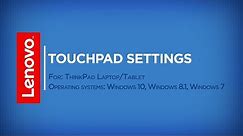 How To – Touchpad Settings in Windows 10, 8, 7 (ThinkPad)