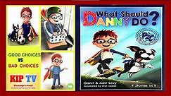 📚📖What Should Danny Do? by Adir Levy | Kids Books Read Aloud | KIP TV