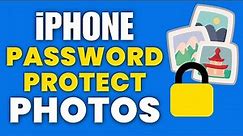How to Password Protect Photos on iPhone | Lock Photos On iPhone