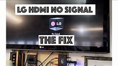 LG TV HDMI No signal error: THE FIX.