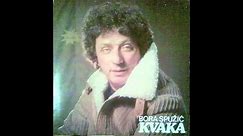 Bora Spuzic Kvaka - Ej puce puska - (Audio 1980) HD