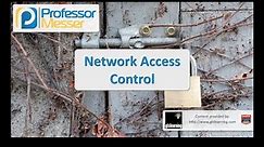 Network Access Control - CompTIA Security+ SY0-401: 1.3
