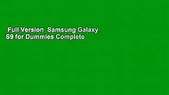 Full Version  Samsung Galaxy S9 for Dummies Complete