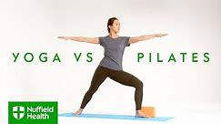 Yoga vs Pilates: what’s the difference?