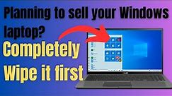 How to Wipe a Windows Laptop
