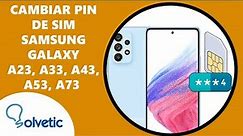 Cómo CAMBIAR PIN de SIM SAMSUNG Galaxy A23 A33 A43 A53 y A73 ✔️