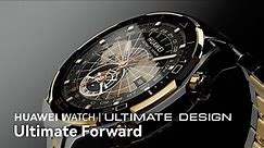 HUAWEI WATCH Ultimate Design - Ultimate Forward