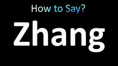 How to Pronounce Zhang