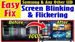 Samsung LED Tv Blinking and Flickering [SOLVED] | How to fix LED TV Blinking On and Off |