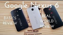 Nexus 6 Basics Video (Real World Review)