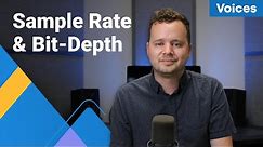 Sample Rate & Bit-Depth For Dummies