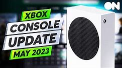 Your Guide To The NEW May 2023 Xbox Console Update