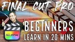 Learn Final Cut Pro in 20 minutes - Beginner Tutorial 2021