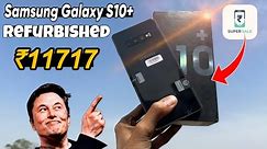 Unboxing Samsung Galaxy S10+ ₹11717 😱🔥 | grade C+ | Refurbished Android | Cashify Supersale | Review