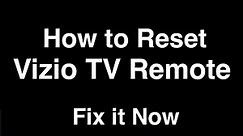 How to Reset Vizio TV Remote Control - Fix it Now