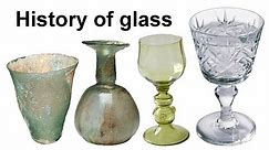 The history of glass - timeline and inventions