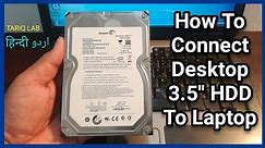How To Connect Desktop Hard Disk To Laptop