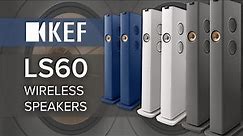 KEF LS60 Wireless Floorstanding Speakers | The Future of Wireless HiFi in an All-In-One System!