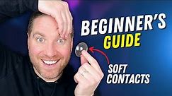 Contact Lenses For Beginners: How To Insert And Remove Soft Contacts