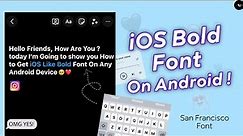 How To Get iOS Bold Font On Android | iPhone Font For Android