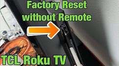 TCL Roku TV: How to Factory Reset without Remote
