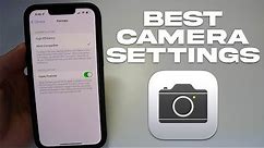 The BEST Camera Settings for ALL iPhones (SUPER HIGH QUALITY)
