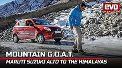 Maruti Suzuki Alto | Mountain GOAT | Why the Alto is so popular in the Himalayas | 2022 | evo India