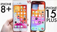 iPhone 15 Plus Vs iPhone 8 Plus! (Comparison) (Review)