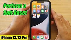 How to Soft Reset iPhone 13/13 Pro/13 Pro Max/Mini