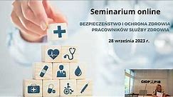 Bezpieczeństwo pracy i ochrona zdrowia pracowników służby zdrowia - seminarium CIOP-PIB