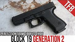 Why the Generation 2 Glock 19 is Still the Best Glock Ever Made