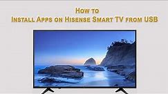 How to Install Apps on Hisense Smart TV from USB