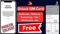 How to Unlock SIM Card - Unlock SIM card [Android / iPhone / Samsung / LG / Motorola, etc.]