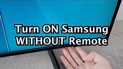 How to Turn ON/OFF Samsung TV Without Remote Control