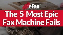 The 5 Most Epic Fax Machine Fails
