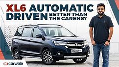 Maruti Suzuki XL6 2022 Automatic Driven | Features, Design and Comfort Review | CarWale