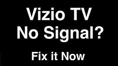 Vizio TV No Signal - Fix it Now