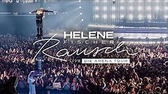 Helene Fischer - Atemlos Durch Die Nacht (Live von RAUSCH LIVE – DIE ARENA TOUR)