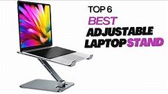 Top 6 Best Adjustable Laptop Stand Review in 2023